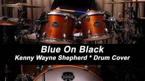 Blue On Black Kenny Wayne Shepherd Drum Cover Youtube