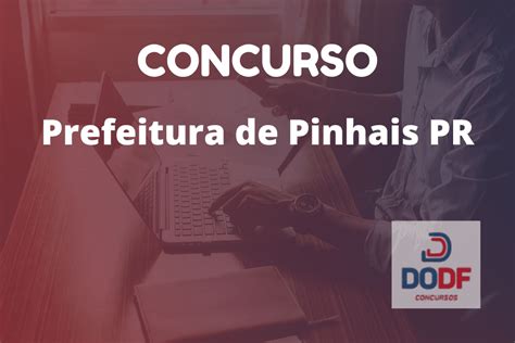 Concurso público Prefeitura de Pinhais PR Inscrições abertas