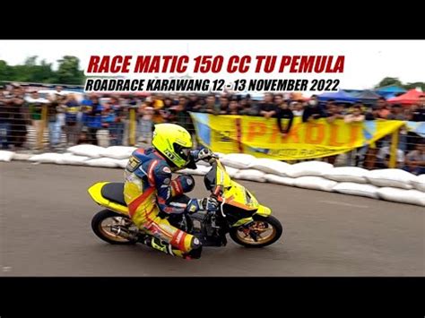 Race Matic Cc Tu Pemula Roadrace Karawang November