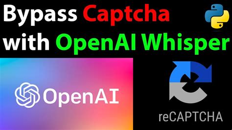 Bypass Recaptcha With The Openai Whisper Model Python Youtube