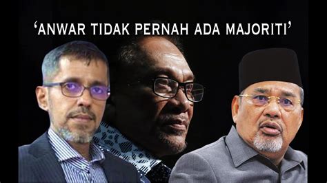 Anwar Tidak Pernah Ada Majoriti Pendedahan Tajuddin Kukuhkan Cadangan