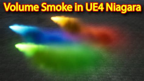 Volume Smoke Unreal Engine Niagara Tutorials UE4 Niagara Volume