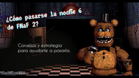 ¿cómo Pasar La Noche 6 De Fnaf 2 Consejos Y Estrategia Para Pasar La