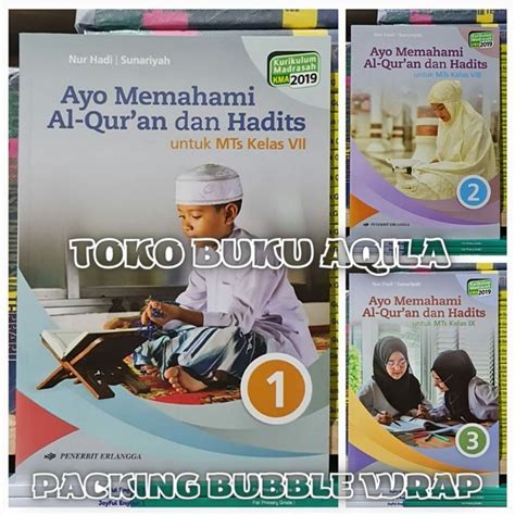 Jual Buku Ayo Memahami AL QURAN Dan HADITS Kelas 1 2 3 MTs Erlangga KMA