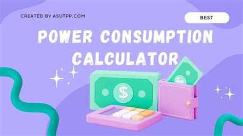 Calculate Your Power Consumption with Our Free Calculator | Asutpp