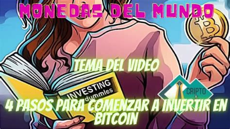 4 Pasos Para Comenzar A Invertir En Bitcoin Youtube