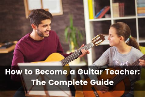 How to Become A Guitar Teacher: The Complete Guide (2025)