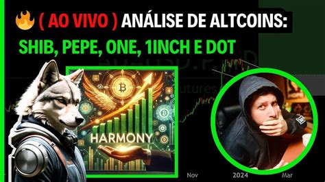 AO VIVO ANÁLISE DE ALTCOINS SHIB PEPE ONE 1INCH E DOT YouTube