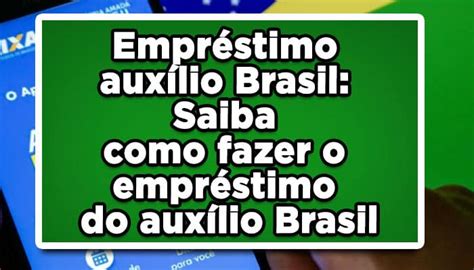 Saiba Como Fazer O Empréstimo Do Auxílio Brasil