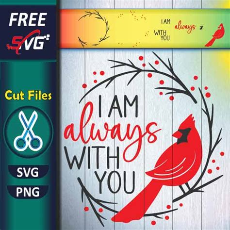 I Am Always With You Cardinal Svg Free Red Cardinal Bird Svg