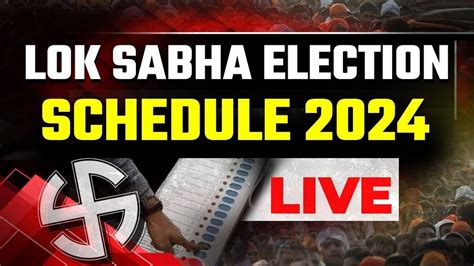 Lok Sabha Election 2024 Schedule Dates Highlights Voting In 7 Phases