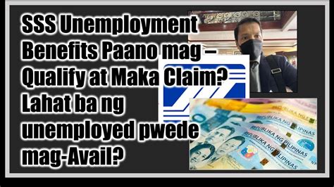 Sss Unemployment Benefits Paano Mag Qualify At Maka Claim Youtube