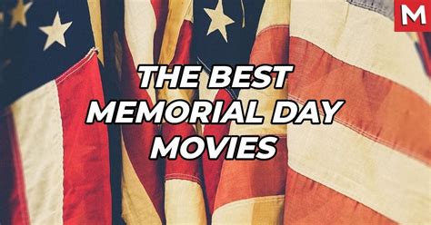 Memorial Day Movies to Commemorate the Holiday