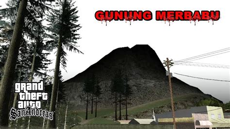 Kisah Mistis Pendaki Gunung Merbabu Misteri GTA San Andreas YouTube