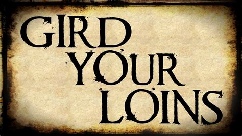 Northshore Friends: Gird Up Your Loins