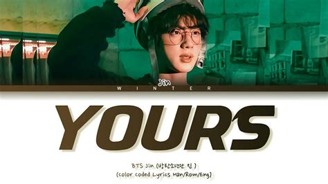 Bts Jin Yours Lyrics 방탄소년단 진 Yours 가사 Color Coded Lyrics