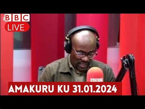 Amakuru Ya Bbc Gahuzamiryango Uyu Munsi Kuwa Urunana Kuwa