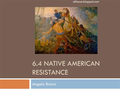 PPT - 6.4 Native American Resistance PowerPoint Presentation, free ...