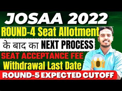 Josaa Next Process After Round Seat Allotment Josaa Counseling