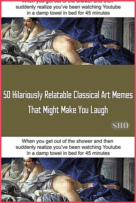 Hilariously Relatable Classical Art Memes That Might Make You Laugh