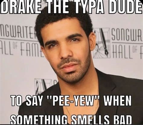 drake the typa dude | Drake funny, Memes, Funny spongebob videos