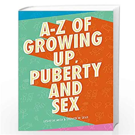 A Z Of Growing Up Puberty And Sex By De Meza Lesley And De Silva Stephen Buy Online A Z Of