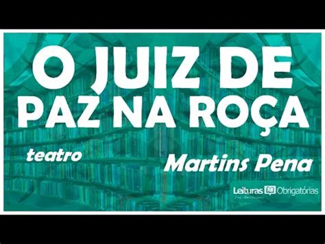 O Juiz de Paz na roça 1838 de Martins Pena Prof Marcelo Nunes