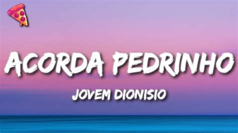 Jovem Dionisio ACORDA PEDRINHO YouTube