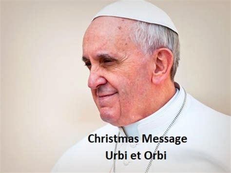 Pope Francis Christmas Message Urbi et Orbi | Parish of St Osmund