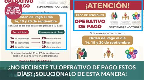 No recibiste tu Operativo de Pago estos días Soluciónalo de esta