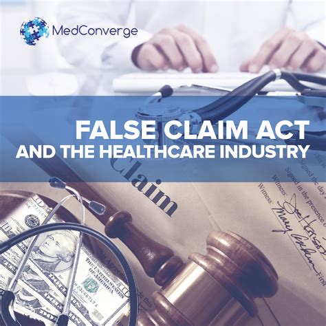 False Claim Act And The Healthcare Industry Medconverge