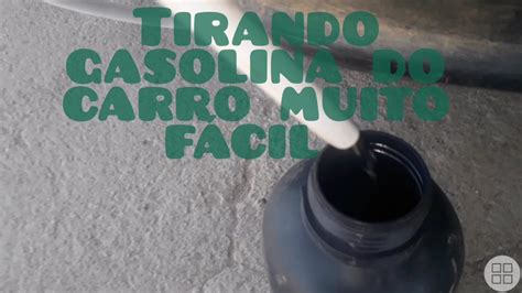 Como Retirar Gasolina Do P Lio Sem Usar Mangueira No Tanque Muito