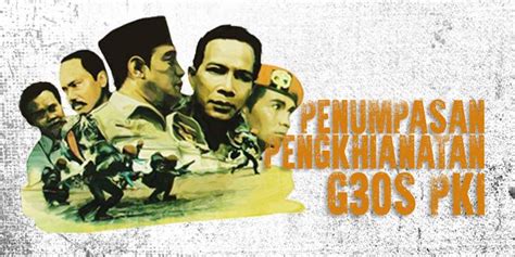 Hari Ini Peringatan G30s Pki Berikut Kronologi Sejarah Dan Nama