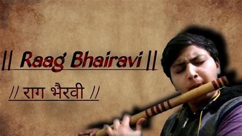 Raag Bhairavi Flute Cover [f Base Flute] Youtube