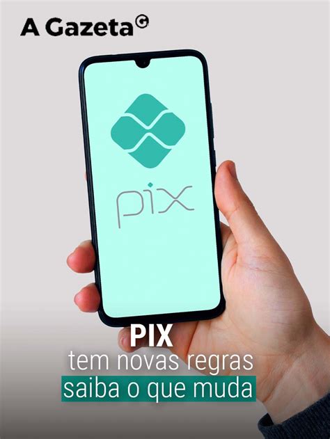 Pix Tem Novas Regras Saiba O Que Muda