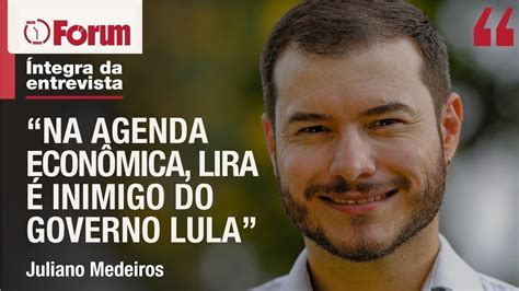 Juliano Medeiros Analisa Relação Do Congresso E Governo Lula Youtube