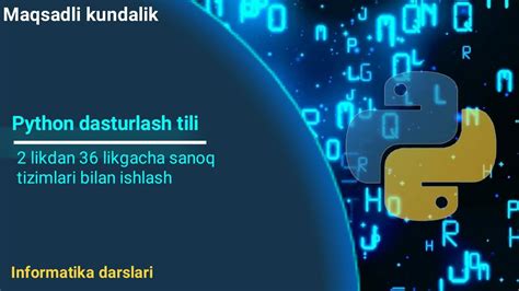 Python Dasturlash Tilida 2 Likdan 36 Likkacha Sanoq Tizimlari Bilan