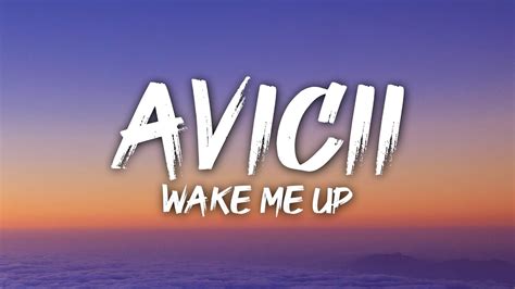 Avicii Wake Me Up Lyrics YouTube