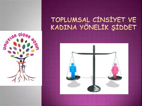 PPT TOPLUMSAL CİNSİYET ve KADINA YÖNELİK şİddet PowerPoint