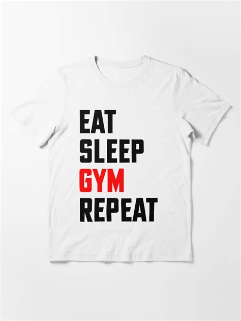 Eat Sleep Gym Repeat Eat Sleep Repeat Gym T Shirt For Sale By