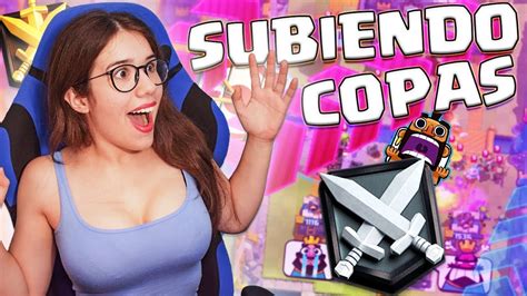 🔴 Tilteo MÁximo Subiendo Copas Clash Royale Youtube