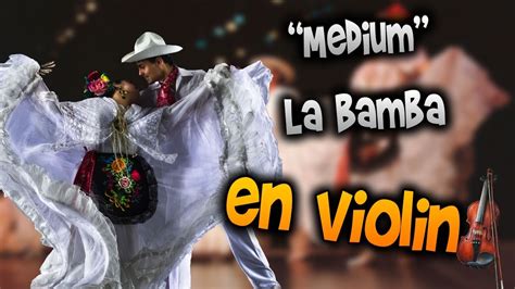 Folklore La Bamba En Violínhow To Playtutorialtabsheet Musiccomo