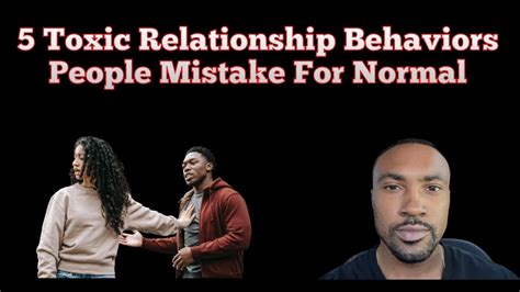 5 Toxic Relationship Behaviors People Mistake For Normal Youtube