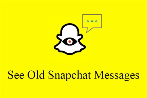 Ways How To See View Read Look At Old Snapchat Messages