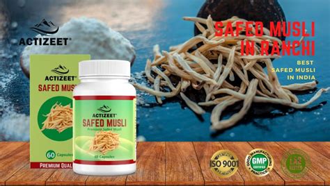 Safed Musli In Ranchi Jharkhand Best Safed Musli In India