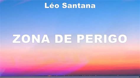 Léo Santana Zona De Perigo Lyrics Santana Karol G Shakira Meghan