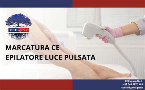 Marcatura Ce Epilatore Luce Pulsata Cec Group Ti Aiuta