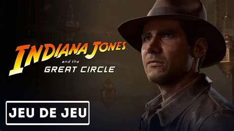 Indiana Jones Et Le Grand Cercle Bande Annonce Officielle Du Gameplay