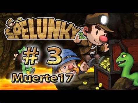 Spelunky Hd Por Muerte Voy Mejorando Si Claro Jajaja