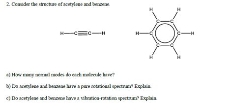 Solved 2 Consider The Structure Of Acetylene And Benzene